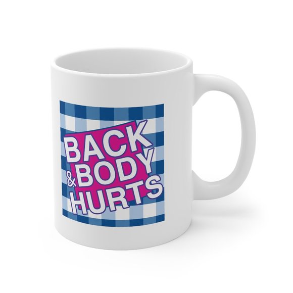 Funny Mug Adulting Humor Back and Body Hurts Getting Old Ceramic Coffee Cup - Picture 3 of 5